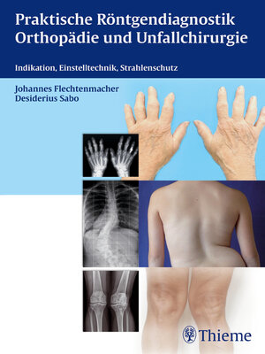 cover image of Praktische Röntgendiagnostik Orthopädie und Unfallchirurgie
